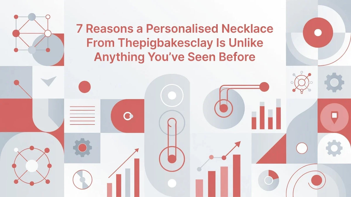 Professional header image for list-based article: 7 Reasons a Personalised Necklace From Thepigbakesclay Is...