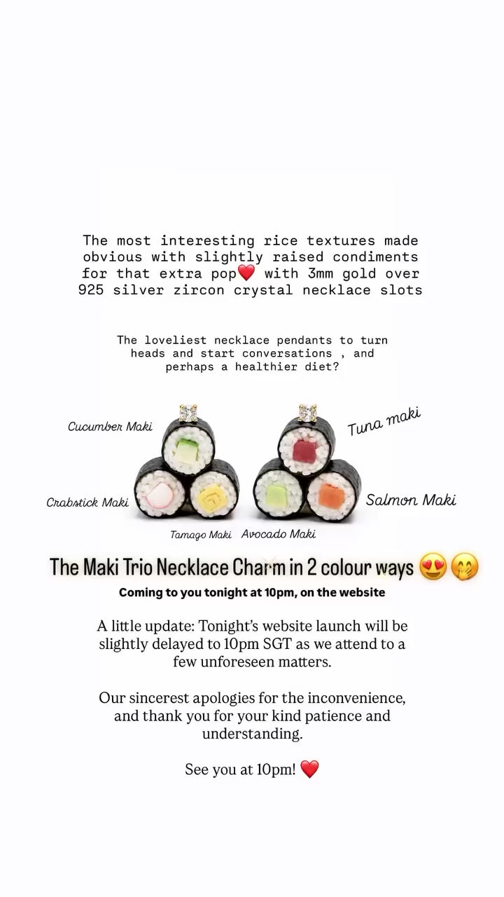 The Maki Trio Miniature Charm (in Tuna, avocado and salmon)